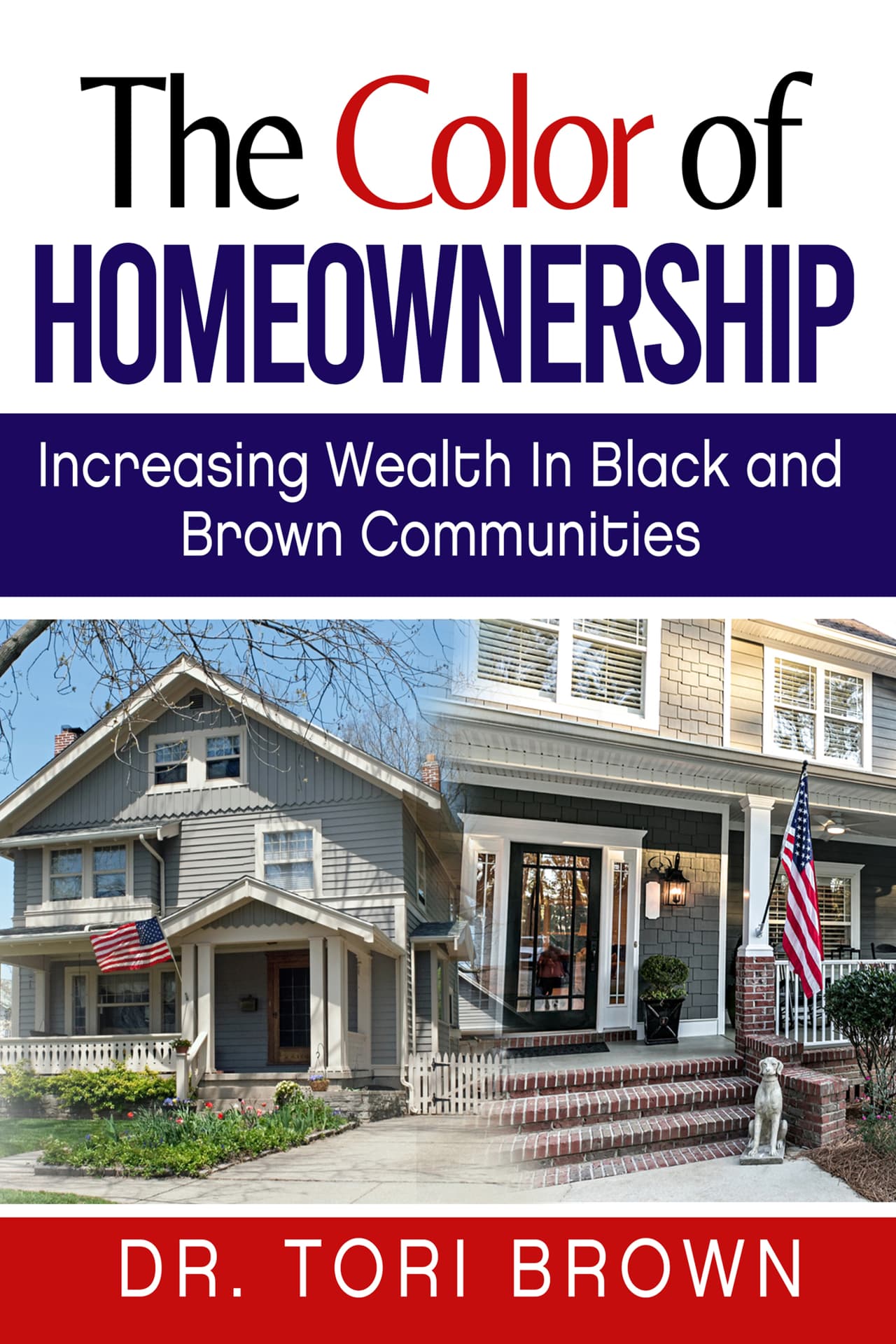 The Color of Homeownership by Dr. Tori Brown